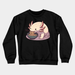 Ramen time for the axolotl Crewneck Sweatshirt